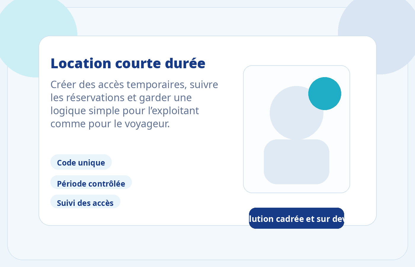 Cas d’usage location courte durée avec code d’accès unique et suivi centralisé.